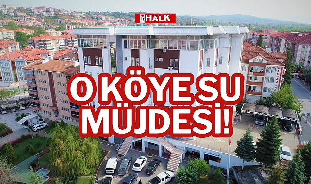 O KÖYE SU MÜJDESİ!