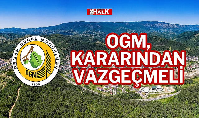 OGM, KARARINDAN VAZGEÇMELİ
