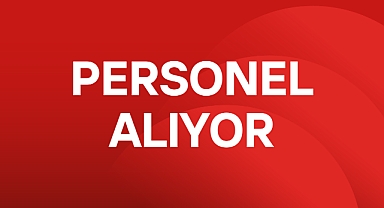 PERSONEL ALIMI YAPILACAK!