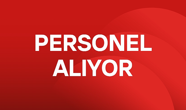 PERSONEL ALIMI YAPILACAK!