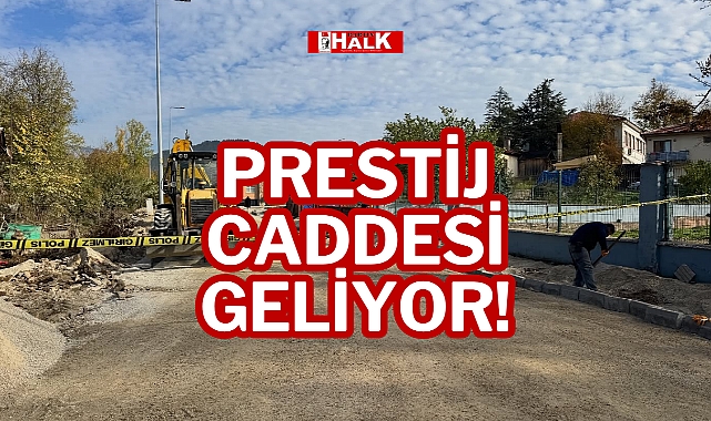 PRESTİJ CADDESİ GELİYOR!