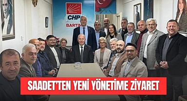 SAADET'TEN YENİ YÖNETİME ZİYARET