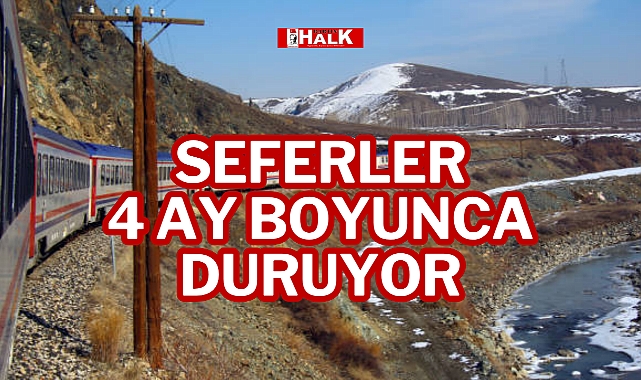 SEFERLER 4 AY BOYUNCA DURUYOR