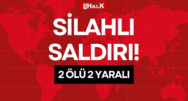 SİLAHLI SALDIRI!