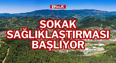 Sokak Sağlıklaştırması Başlıyor