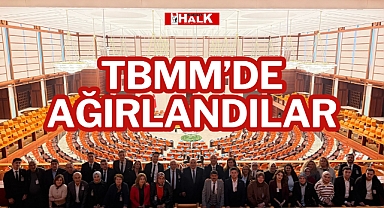 TBMM’DE AĞIRLANDILAR