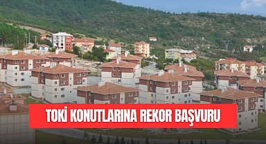 TOKİ KONUTLARINA REKOR BAŞVURU