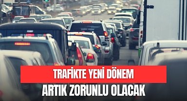 TRAFİKTE YENİ DÖNEM