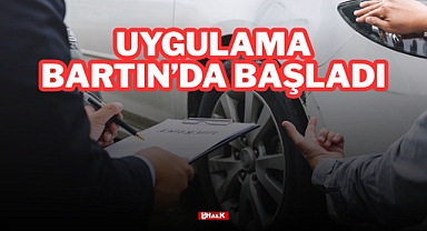 UYGULAMA BARTIN’DA BAŞLADI