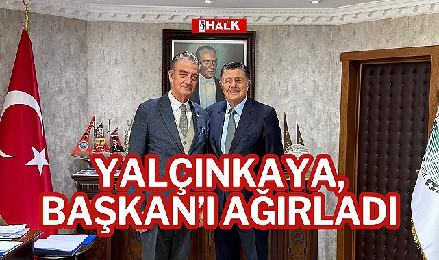 Yalçınkaya, Başkan’ı Ağırladı