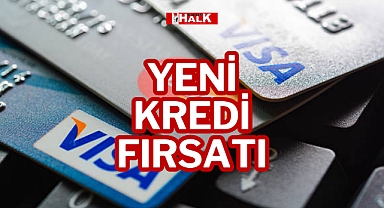 YENİ KREDİ FIRSATI