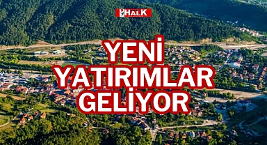 Yeni Yatırımlar Geliyor