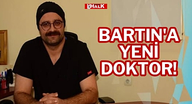 BARTIN'A YENİ DOKTOR!