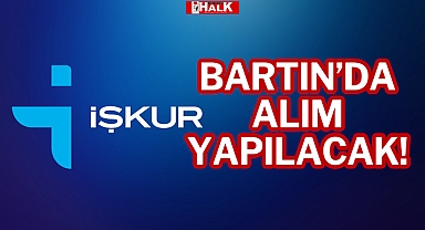 BARTIN’DA ALIM YAPILACAK!