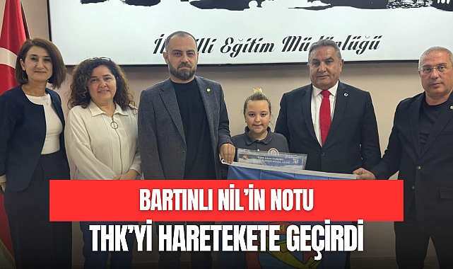 BARTINLI NİL’İN NOTU THK’Yİ HARETEKETE GEÇİRDİ