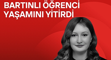 Bartınlı Öğrenci Yaşamını Yitirdi