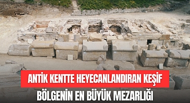 BÖLGENİN EN BÜYÜK MEZARLIĞI KEŞFEDİLDİ