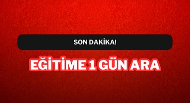 Eğitime 1 Gün Ara