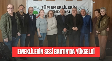 EMEKLİLERİN SESİ BARTIN'DA YÜKSELDİ