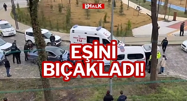 EŞİNİ BIÇAKLADI!