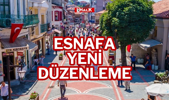 ESNAFA YENİ DÜZENLEME
