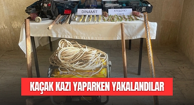 KAÇAK KAZI YAPARKEN YAKALANDILAR