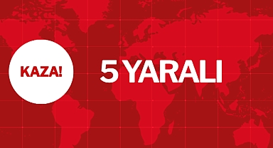 Kaza: 5 Yaralı