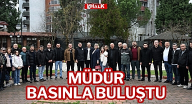MÜDÜR BASINLA BULUŞTU