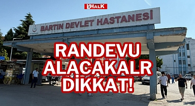 RANDEVU ALACAKLAR DİKKAT!