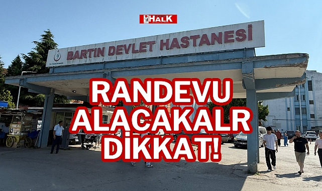 RANDEVU ALACAKLAR DİKKAT!
