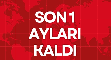 SON 1 AYLARI KALDI