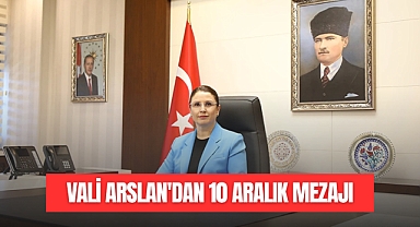 VALİ ARSLAN'DAN 10 ARALIK MESAJI
