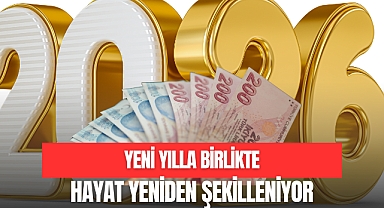 Yeni Yılla Birlikte Hayat Yeniden Şekilleniyor