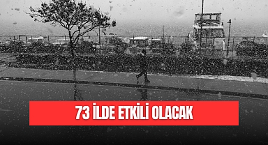 73 İlde Etkili Olacak