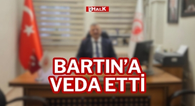 BARTIN’A VEDA ETTİ