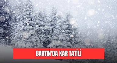 BARTIN'DA KAR TATİLİ