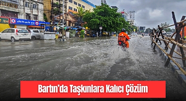 Bartın’da Taşkınlara Kalıcı Çözüm