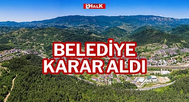 BELEDİYE KARAR ALDI