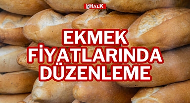 EKMEK FİYATLARINDA DÜZENLEME