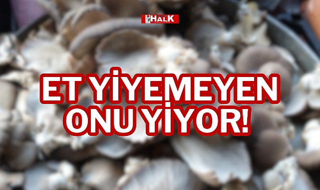 ET YİYEMEYEN ONU YİYOR!