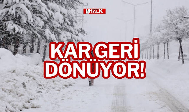 KAR GERİ DÖNÜYOR!