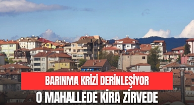 O MAHALLEDE KİRA ZİRVEDE