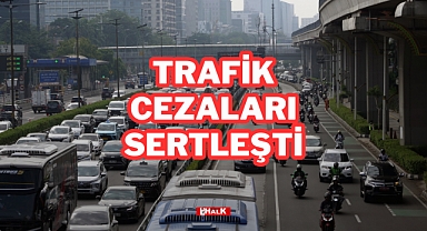 TRAFİK CEZALARI SERTLEŞTİ