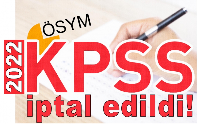 2022 KPSS iptal edildi!