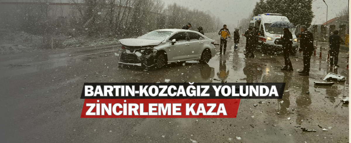 Bartın Kozcağız yolunda zincirleme kaza!