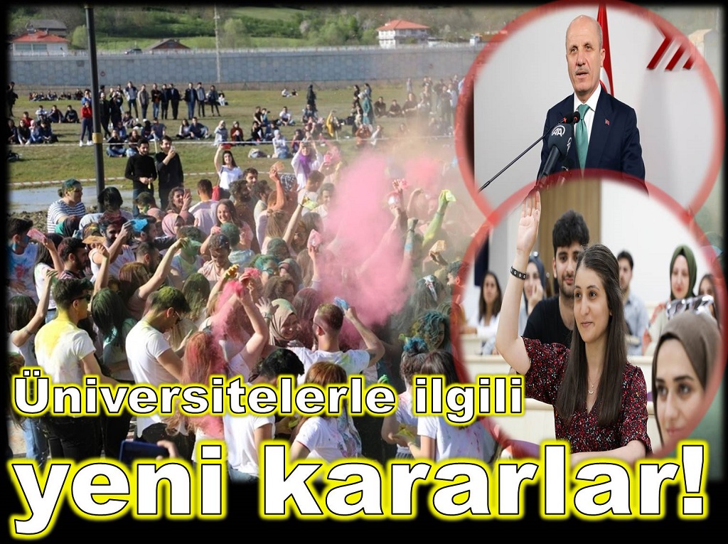 Üniversitelerle ilgili yeni karar!
