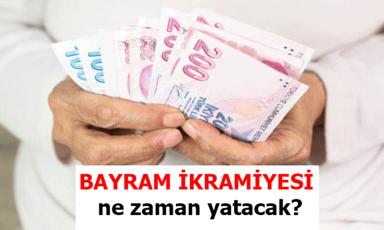Emekli maaşları erken yatacak, Bayram ikramiyeleri tarihi belli oldu
