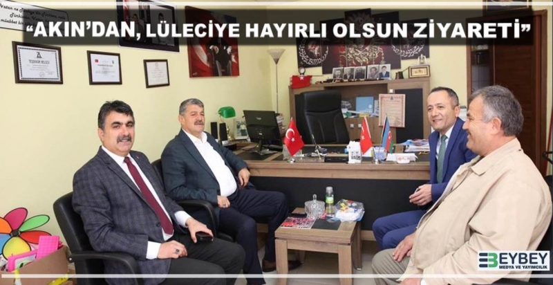 AKIN, LÜLLECİ’YE ‘HAYIRLI OLSUN’A GİTTİ
