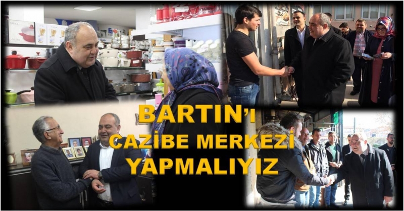 Aldatmaz“Bartın’ı cazibe merkezi yapmak zorundayız”