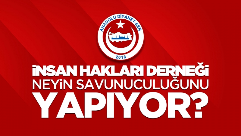 Anadolu Diyanet-Sen'den İHD'ye tepki